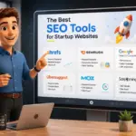 The Best SEO Tools for Startup Websites